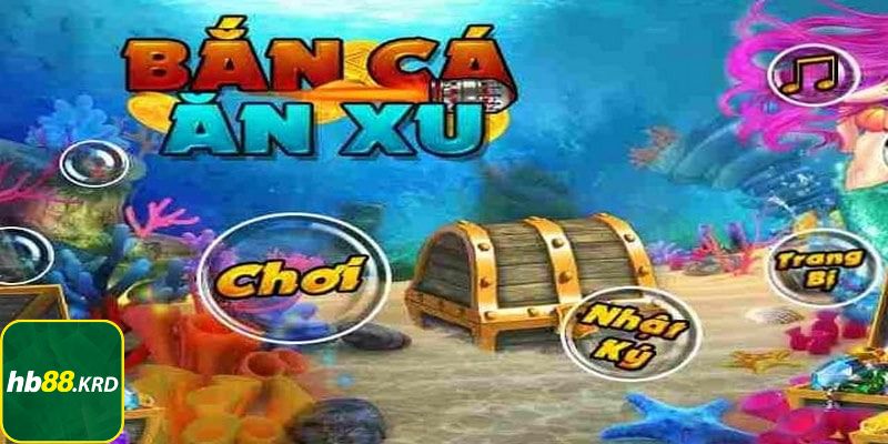 Lý do nên chọn game bắn cá ăn xu tại Hb88