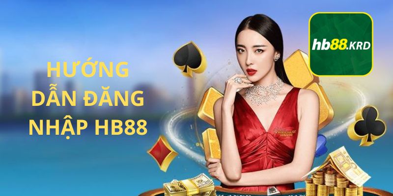 Hướng dẫn đăng nhập Hb88