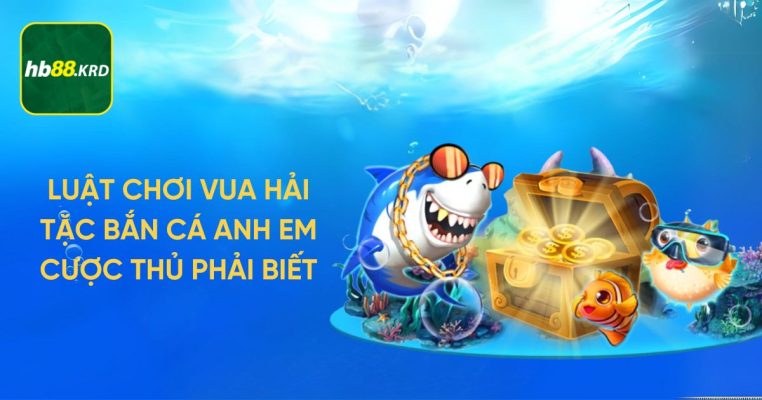 Luật chơi của Vua Hải Tặc Bán Cá dành cho các anh em 