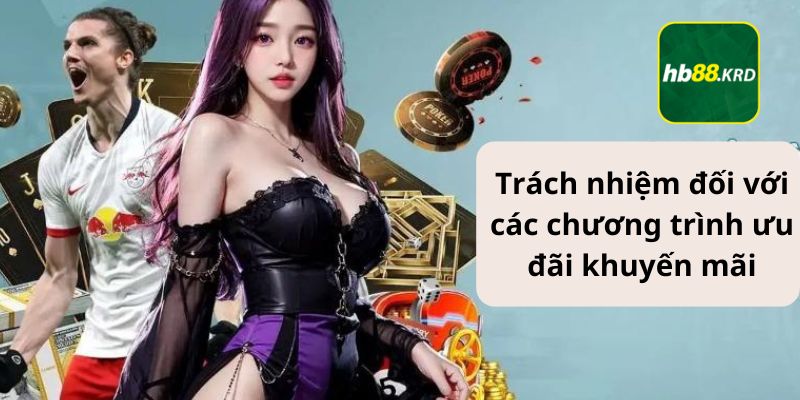 Trách nhiệm đối với các chương trình ưu đãi khuyến mãi